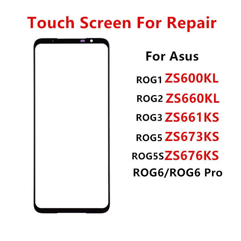 Touch Screen For Asus ROG Phone 6 Pro 5 5S 3 2 1 ZS673KS ZS676KS ZS661KS ZS660KL LCD Display Front Glass Outer Panel Repair Part
